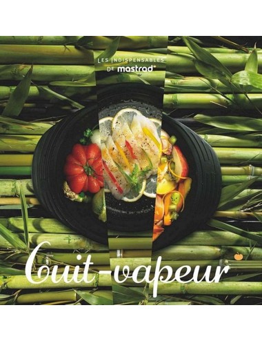 Livre Cuisson Vapeur "Les Indispensables De Mastrad" N°4."